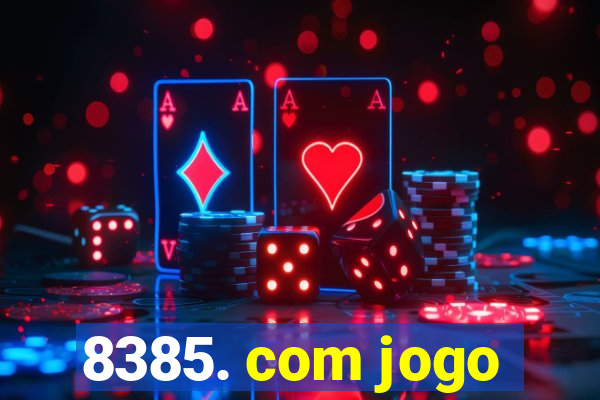 8385. com jogo